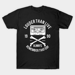 Louder Than Live Cassette Tape Always Remember That Day T-Shirt